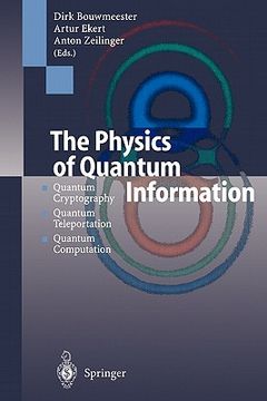 portada the physics of quantum information: quantum cryptography, quantum teleportation, quantum computation (en Inglés)