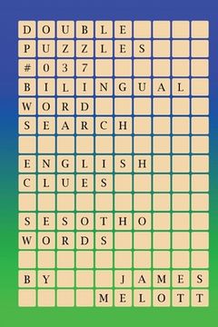 portada Double Puzzles #037 - Bilingual Word Search - English Clues - Sesotho Words (en Inglés)