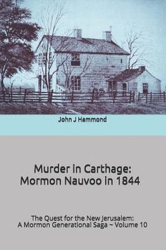 portada Murder in Carthage: Mormon Nauvoo in 1844 (in English)
