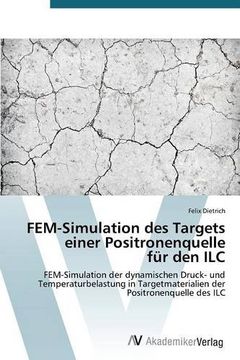 portada FEM-Simulation des Targets einer Positronenquelle für den ILC