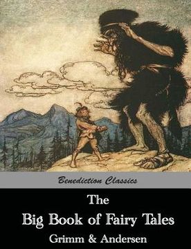 portada The Big Book of Fairy Tales: The Collected Fairy Tales of The Brothers Grimm and Hans Christian Andersen (Illus. Walter Crane and Arthur Rackham) (in English)