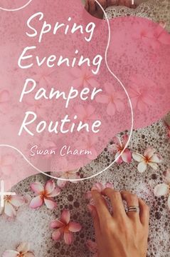 portada Spring Evening Pamper Routine (en Inglés)