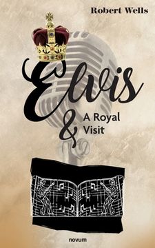 portada Elvis & A Royal Visit (en Inglés)