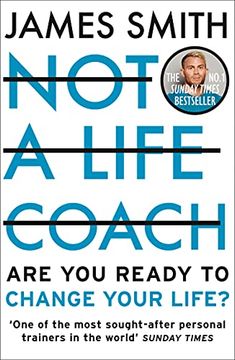portada Not a Life Coach: Are you Ready to Change Your Life? The No. 1 Sunday Times Bestseller (en Inglés)