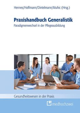portada Praxishandbuch Generalistik. Paradigmenwechsel in der Pflegeausbildung (Gesundheitswesen in der Praxis) (en Alemán)