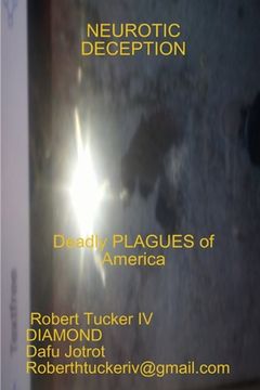 portada Neurotic Deception: Deadly Plagues of America