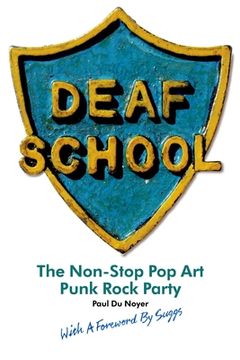 portada Deaf School: The Non-Stop Pop Art Punk Rock Party (en Inglés)