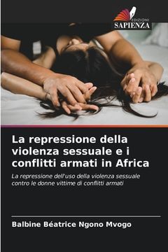portada La repressione della violenza sessuale e i conflitti armati in Africa (en Italiano)