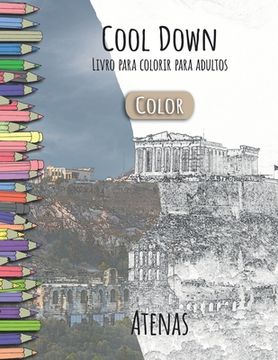 portada Cool Down [Color] - Livro para colorir para adultos: Atenas (en Portugués)
