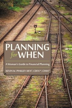 portada Planning for When: A Woman's Guide to Financial Planning (en Inglés)