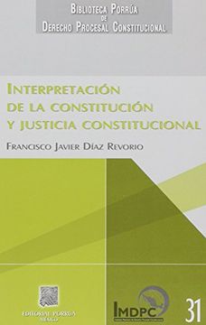 portada Interpretacion de la Constitucion y Justicia Constitucional