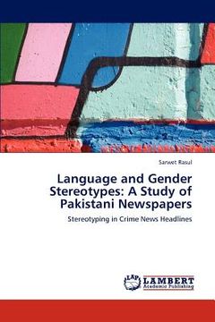 portada language and gender stereotypes: a study of pakistani newspapers (en Inglés)