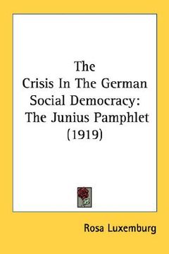 portada the crisis in the german social democracy: the junius pamphlet (1919) (in English)