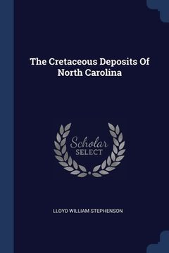 portada The Cretaceous Deposits Of North Carolina