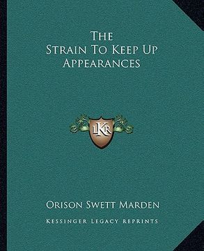 portada the strain to keep up appearances (en Inglés)