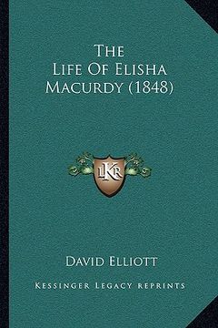 portada the life of elisha macurdy (1848) (in English)