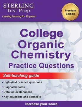 portada Sterling Test Prep College Organic Chemistry Practice Questions: Practice Questions with Detailed Explanations (in English)