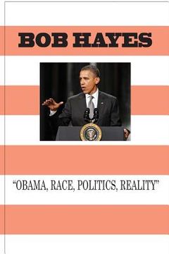 portada Obama-Race, Politics, And Reality (en Inglés)