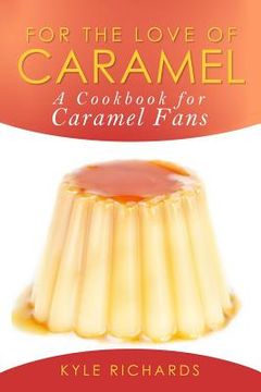 portada For the Love of Caramel (in English)