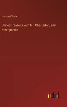 portada Shylock reasons with Mr. Chesterton, and other poems