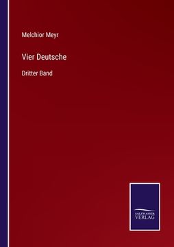 portada Vier Deutsche: Dritter Band (en Alemán)