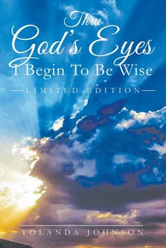 portada Thru God's Eyes i Begin to be Wise (en Inglés)