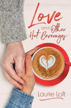 portada Love and Other Hot Beverages (en Inglés)