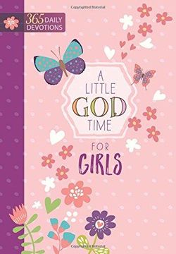 portada A Little god Time for Girls: 365 Daily Devotions (en Inglés)