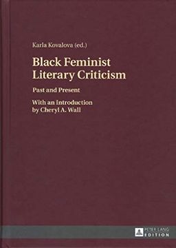 portada Black Feminist Literary Criticism: Past and Present - With an Introduction by Cheryl a. Wall (en Inglés)