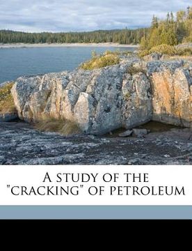 portada a study of the "cracking" of petroleum (en Inglés)