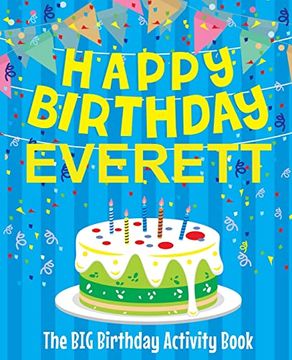 portada Happy Birthday Everett - the big Birthday Activity Book: (Personalized Children's Activity Book) (en Inglés)