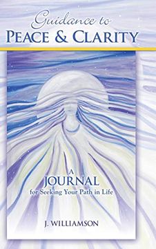 portada Guidance to Peace and Clarity: A Journal for Seeking Your Path in Life 