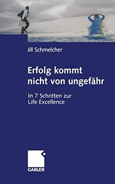 portada Erfolg Kommt Nicht Von Ungefähr: In 7 Schritten Zur Life Excellence (en Alemán)