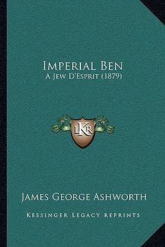 portada imperial ben: a jew d'esprit (1879)
