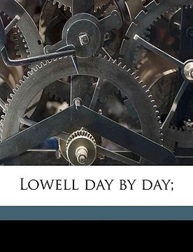 portada lowell day by day; (in English)