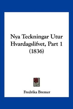 portada Nya Teckningar Utur Hvardagslifvet, Part 1 (1836)