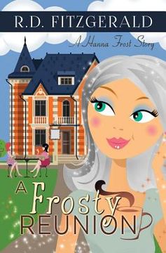 portada A Frosty Reunion: A Hanna Frost Story (en Inglés)