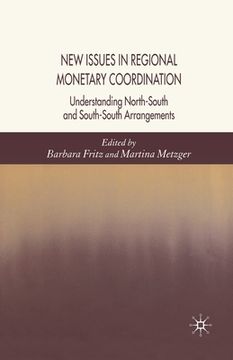portada New Issues in Regional Monetary Coordination: Understanding North-South and South-South Arrangements (in English)