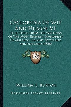 portada cyclopedia of wit and humor v1: selections from the writings of the most eminent humorists of america, ireland, scotland and england (1858) (en Inglés)