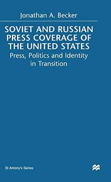 portada Soviet and Russian Press Coverage of the United States: Press, Politics and Identity in Transition (st Antony's Series) (en Inglés)