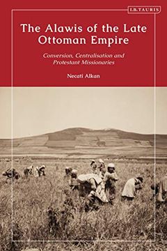 portada Non-Sunni Muslims in the Late Ottoman Empire: State and Missionary Perceptions of the Alawis (en Inglés)