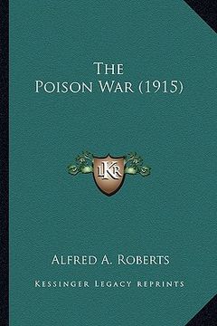 portada the poison war (1915) (en Inglés)