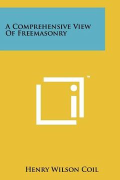 portada a comprehensive view of freemasonry (en Inglés)