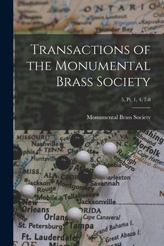 portada Transactions of the Monumental Brass Society; 5, pt. 1, 4, 7-8 (en Inglés)