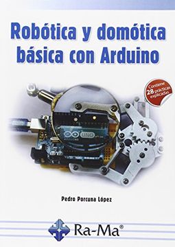 portada Robotica y Domotica Basica con Arduino (in Spanish)