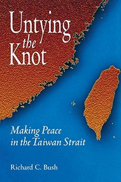portada Untying the Knot: Making Peace in the Taiwan Strait (en Inglés)