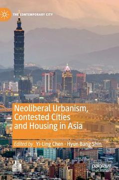 portada Neoliberal Urbanism, Contested Cities and Housing in Asia