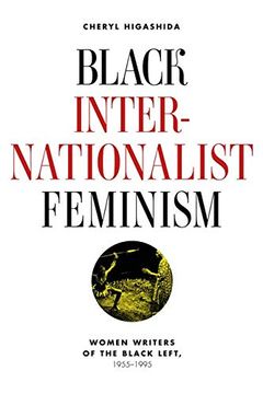 portada Black Internationalist Feminism: Women Writers of the Black Left, 1945-1995 