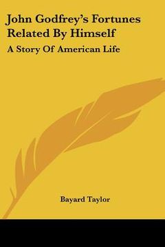 portada john godfrey's fortunes related by himself: a story of american life (en Inglés)