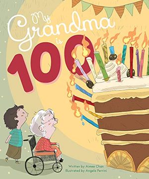 portada My Grandma is 100 (en Inglés)
